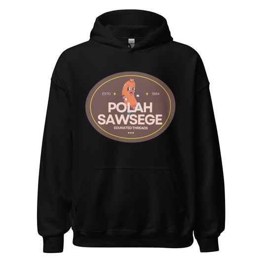 Polah Sawsege Hoodie - Edukated Threads