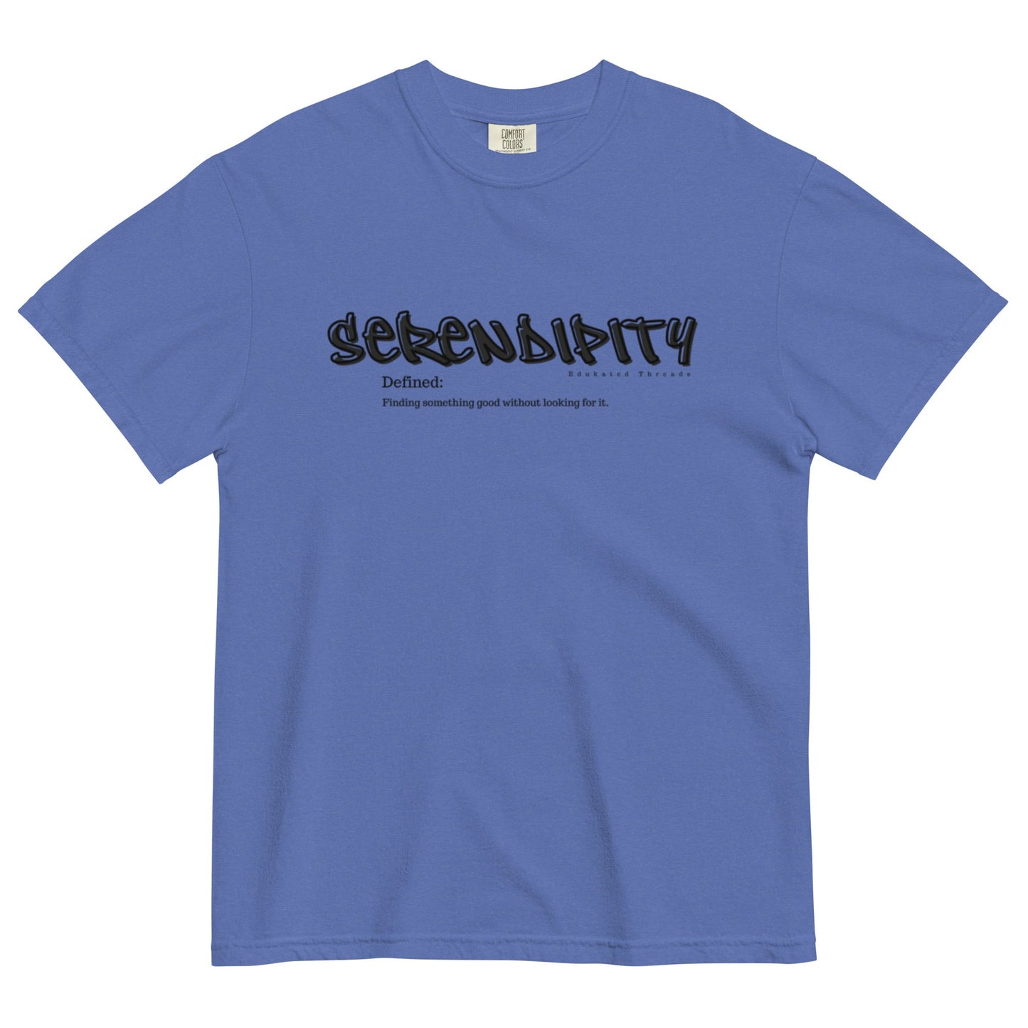 Serendipity - Edukated Threads