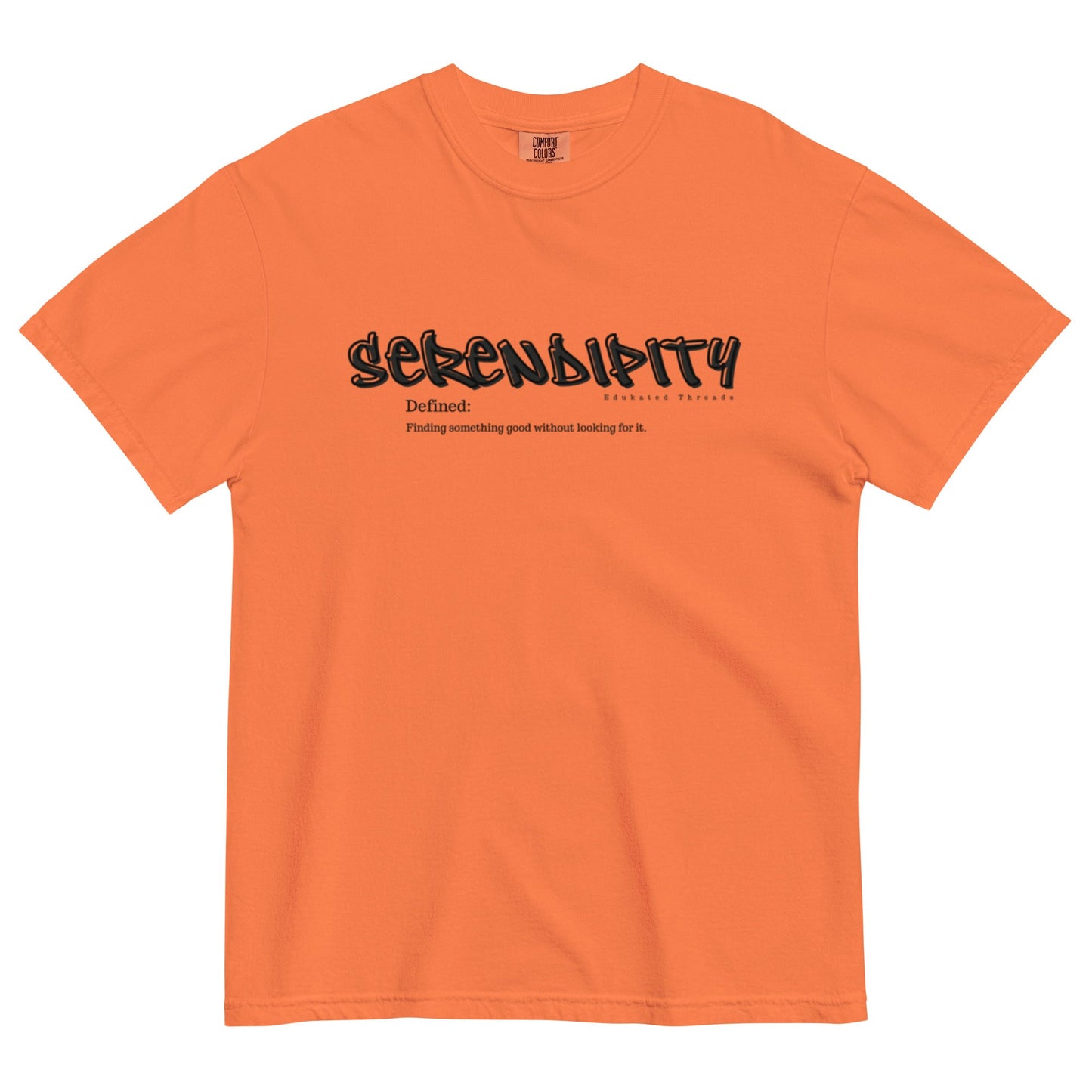 Serendipity - Edukated Threads