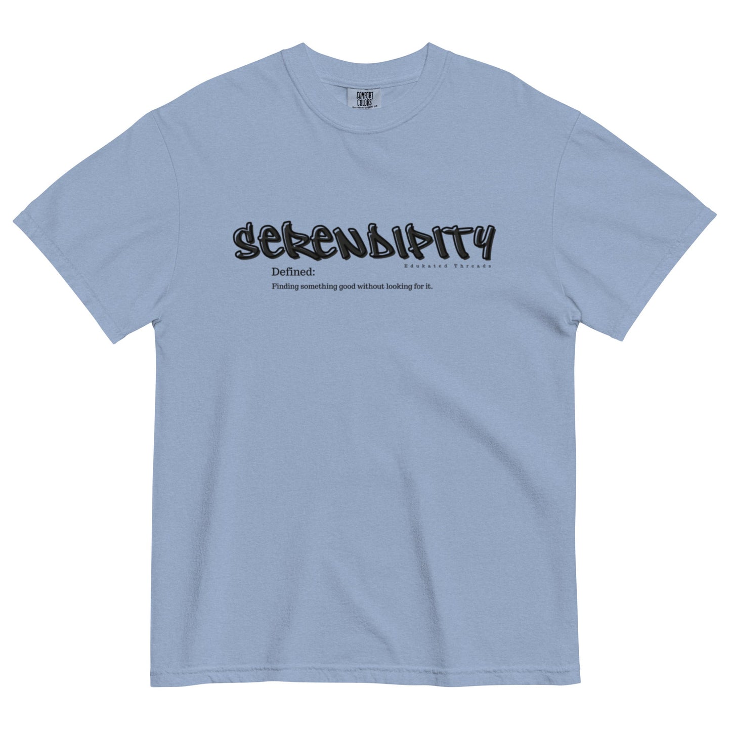 Serendipity - Edukated Threads