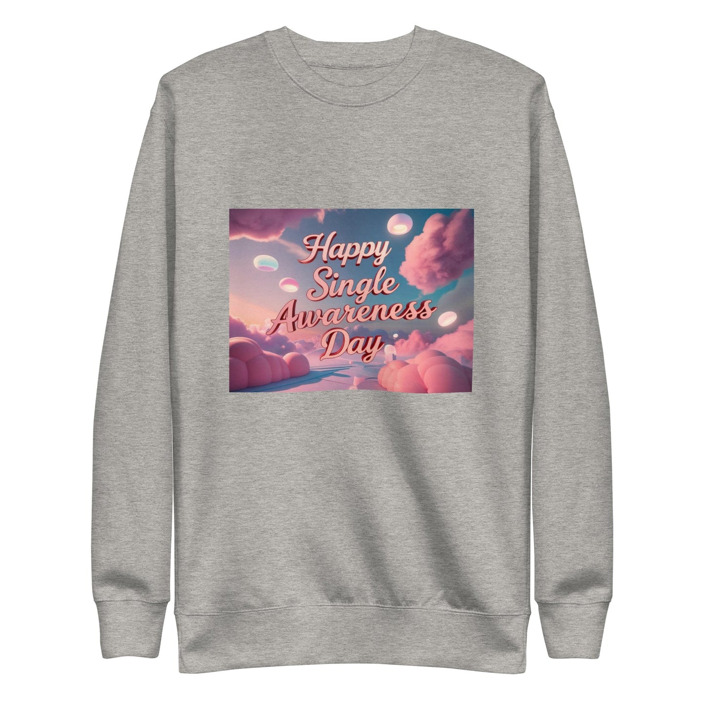 Single Awareness Day Sweatshirt - Edukated Threads