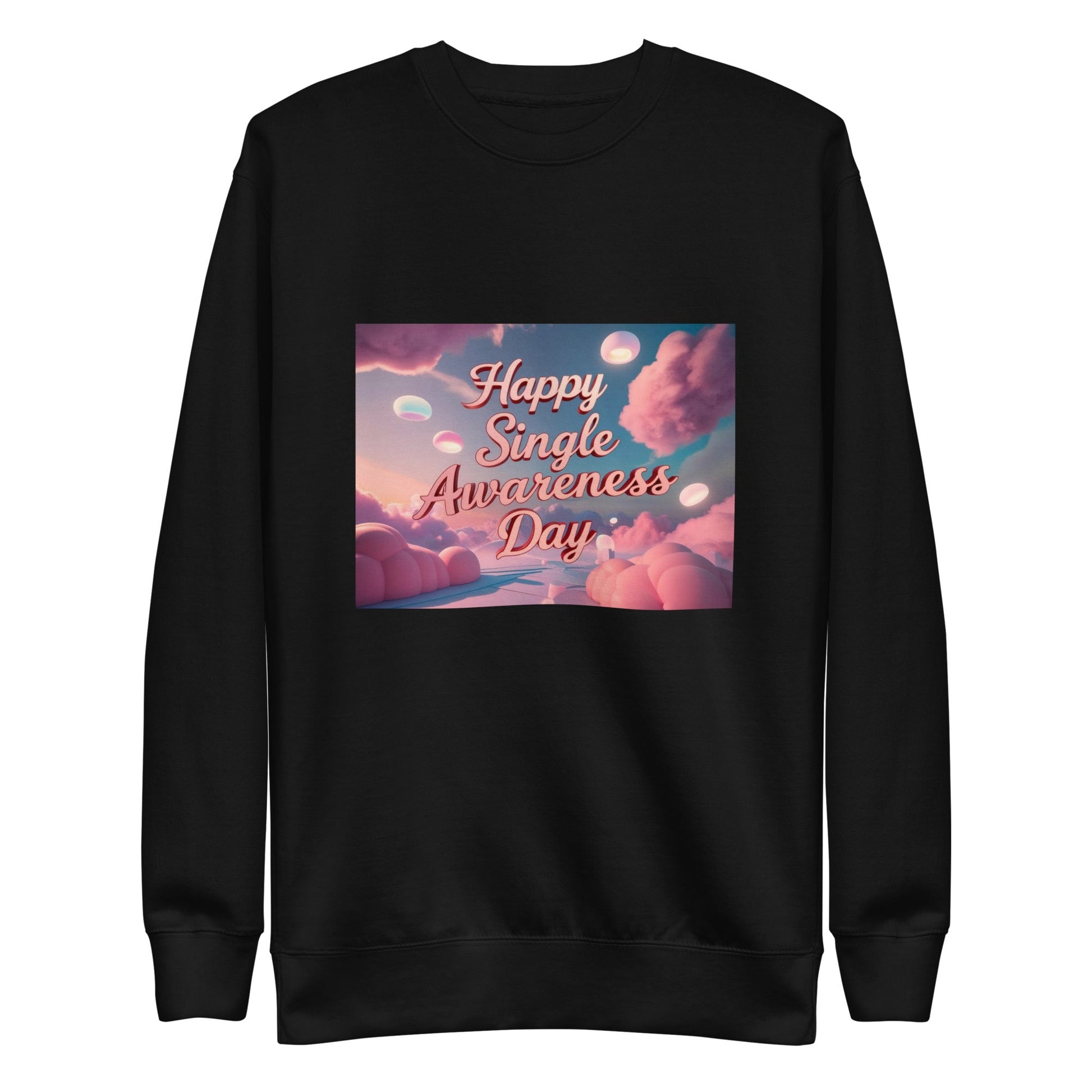 Single Awareness Day Sweatshirt - Edukated Threads