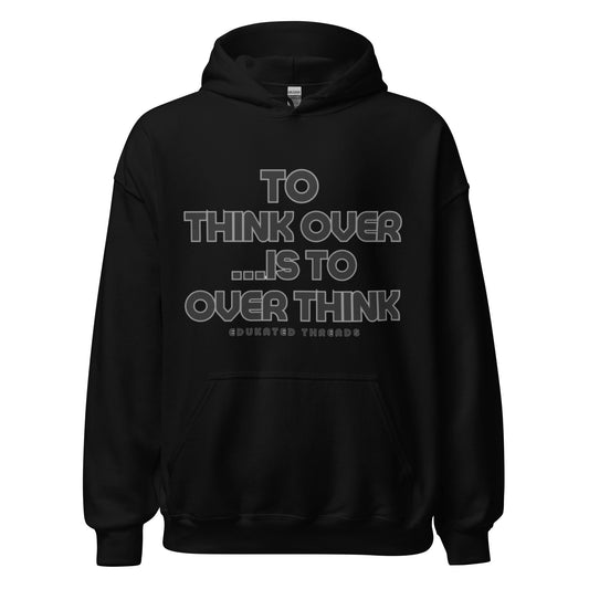 Think Hoodie - Edukated Threads