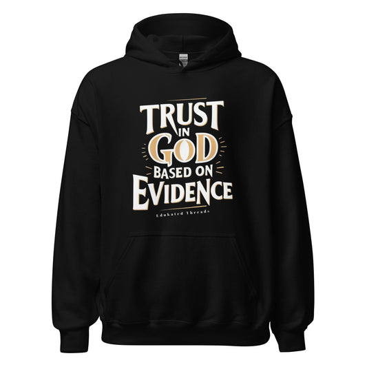 Trust God Hoodie - Edukated Threads